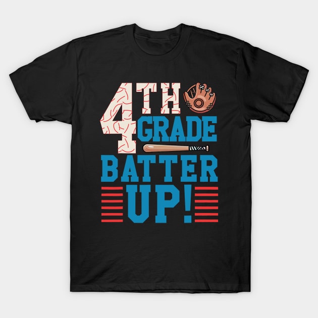 4th Grade Batter Up Back to school for baseball Player T-Shirt by torifd1rosie